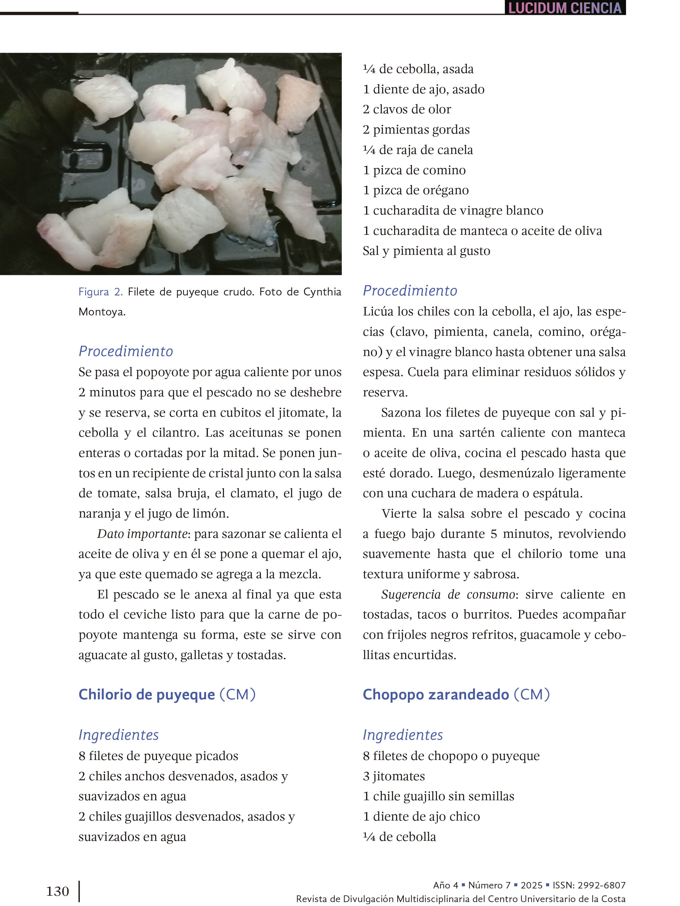 15. ¿Chopopo, popoyote, puyeque o dormilón? Llámalo como quieras… ¡pero pruébalo!