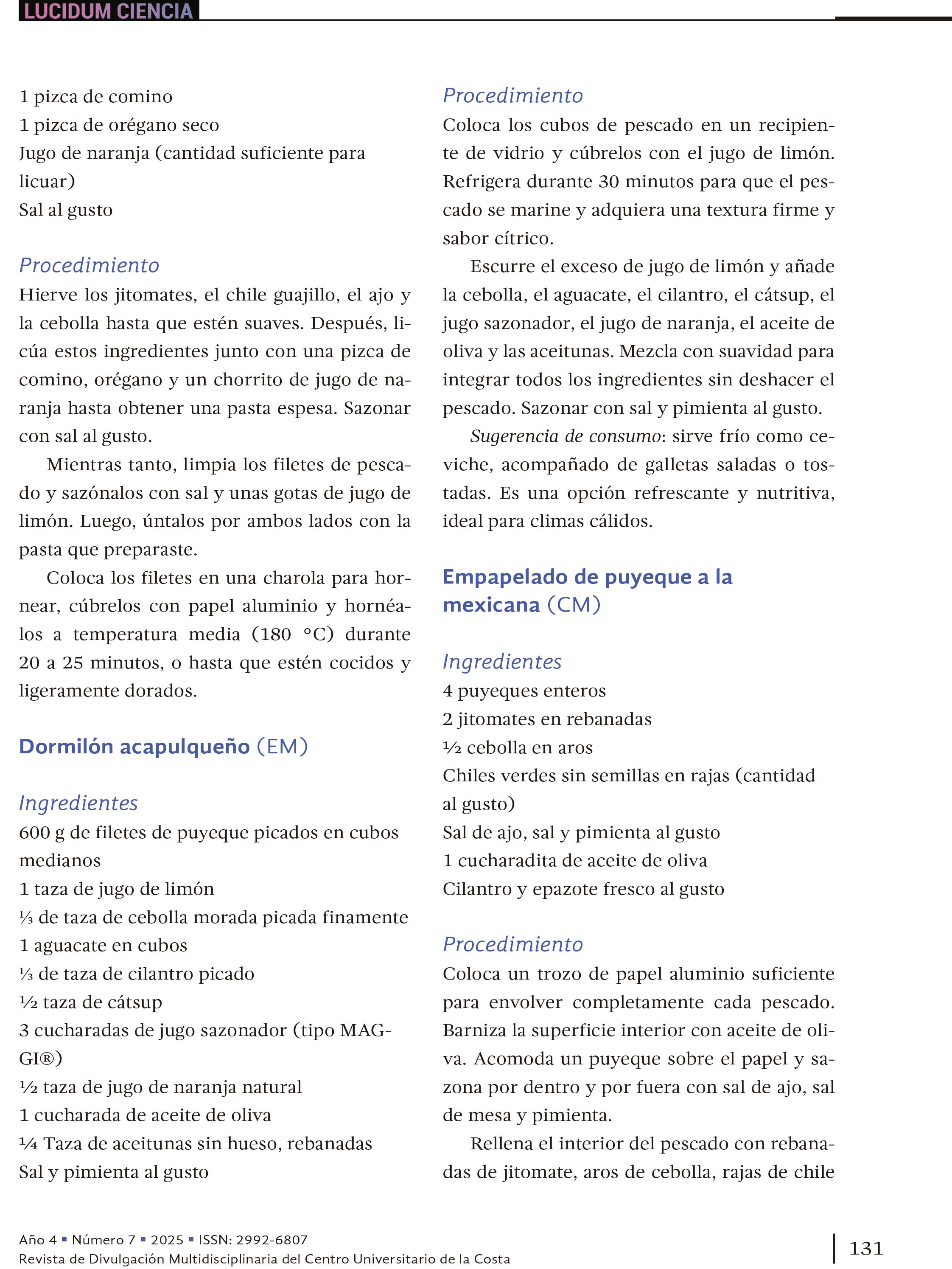15. ¿Chopopo, popoyote, puyeque o dormilón? Llámalo como quieras… ¡pero pruébalo!