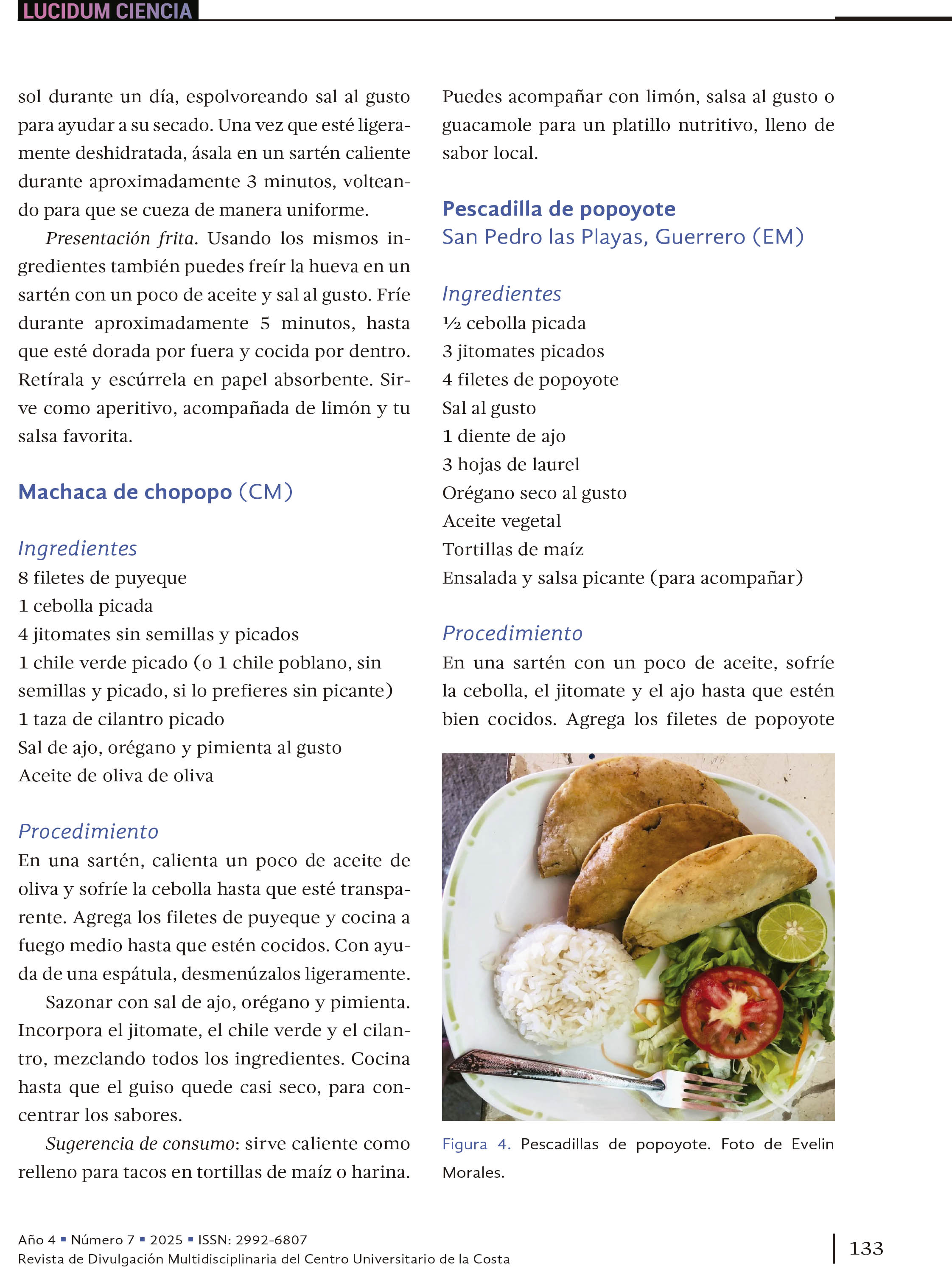 15. ¿Chopopo, popoyote, puyeque o dormilón? Llámalo como quieras… ¡pero pruébalo!