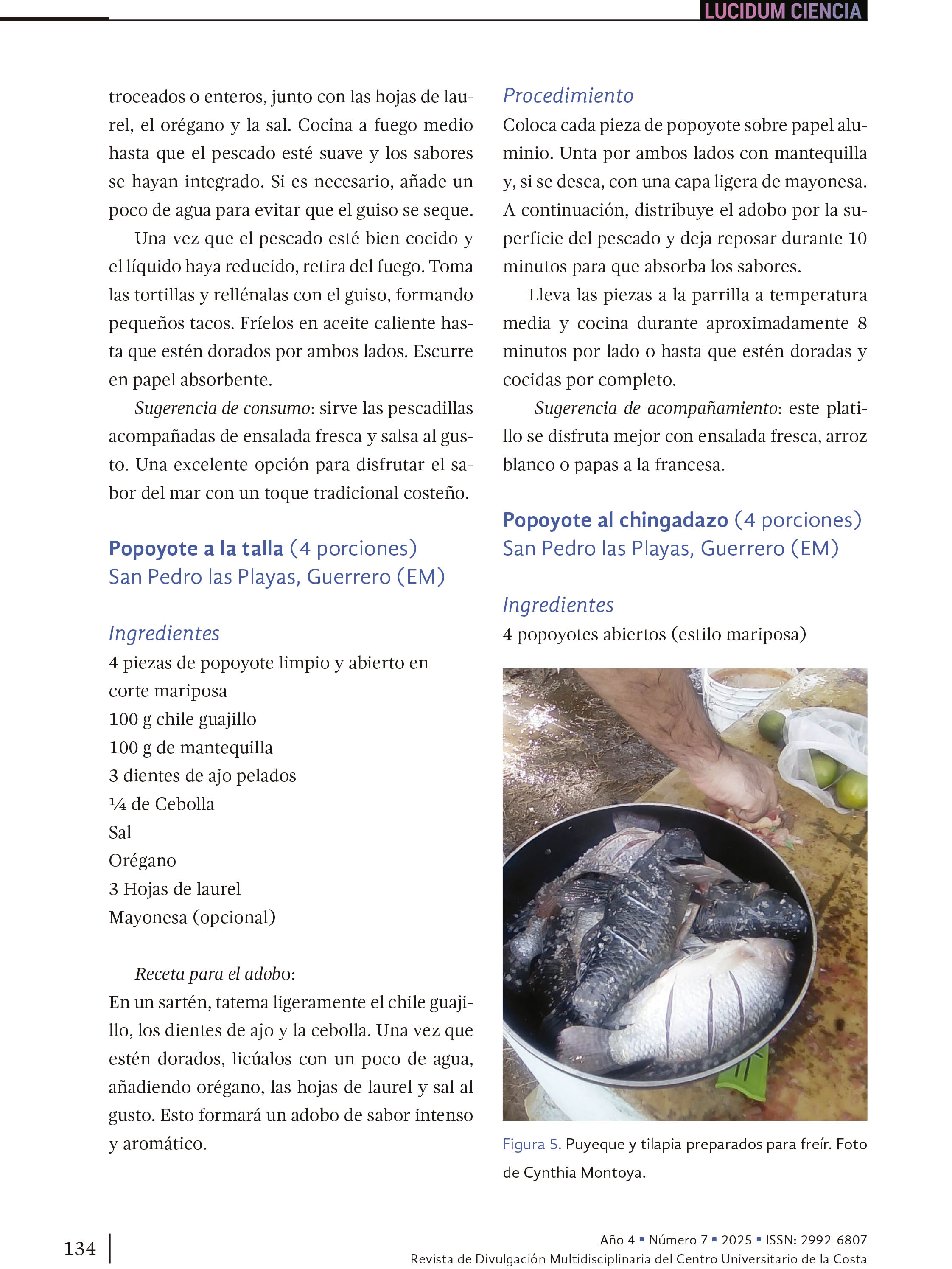 15. ¿Chopopo, popoyote, puyeque o dormilón? Llámalo como quieras… ¡pero pruébalo!
