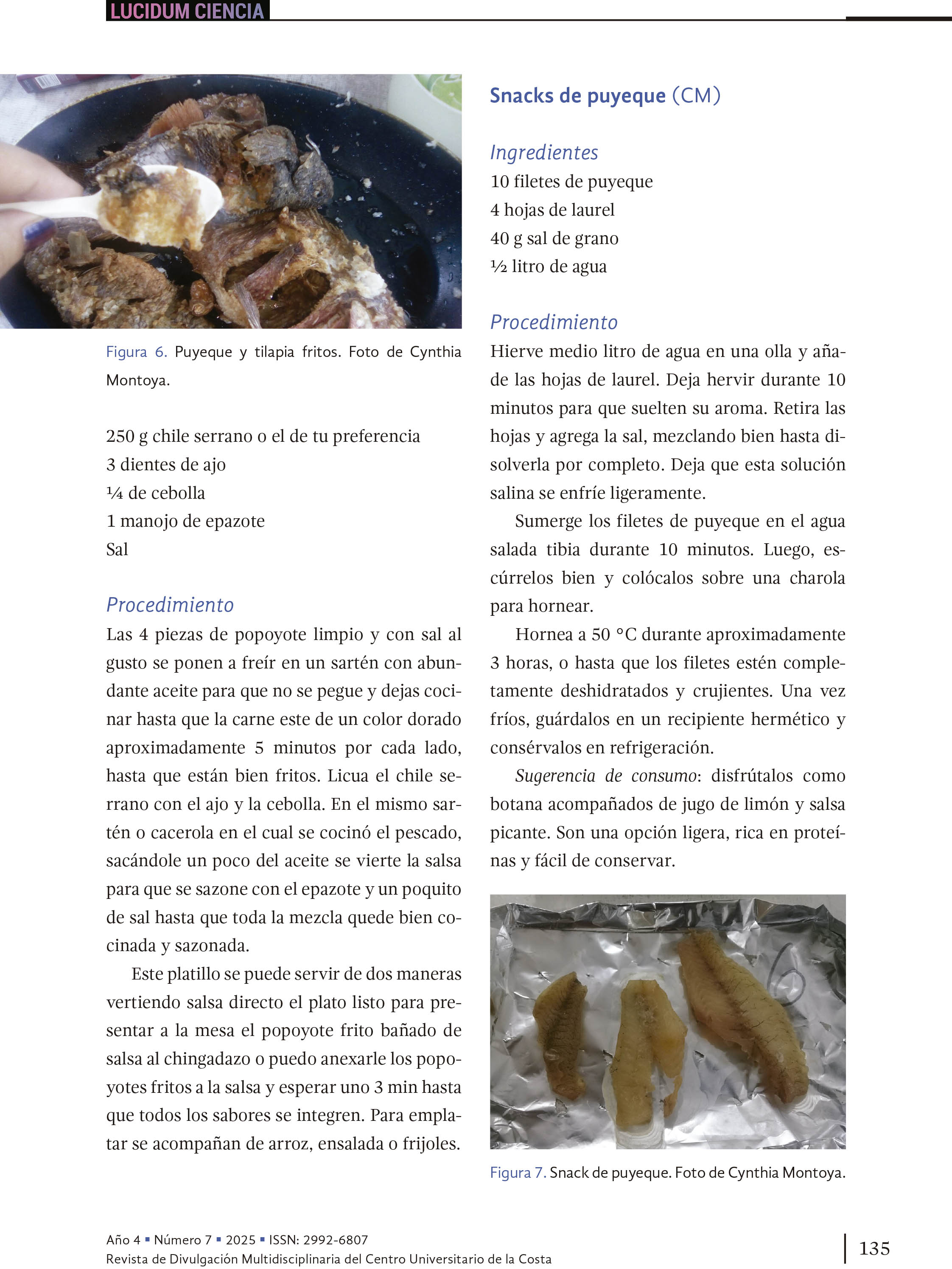 15. ¿Chopopo, popoyote, puyeque o dormilón? Llámalo como quieras… ¡pero pruébalo!