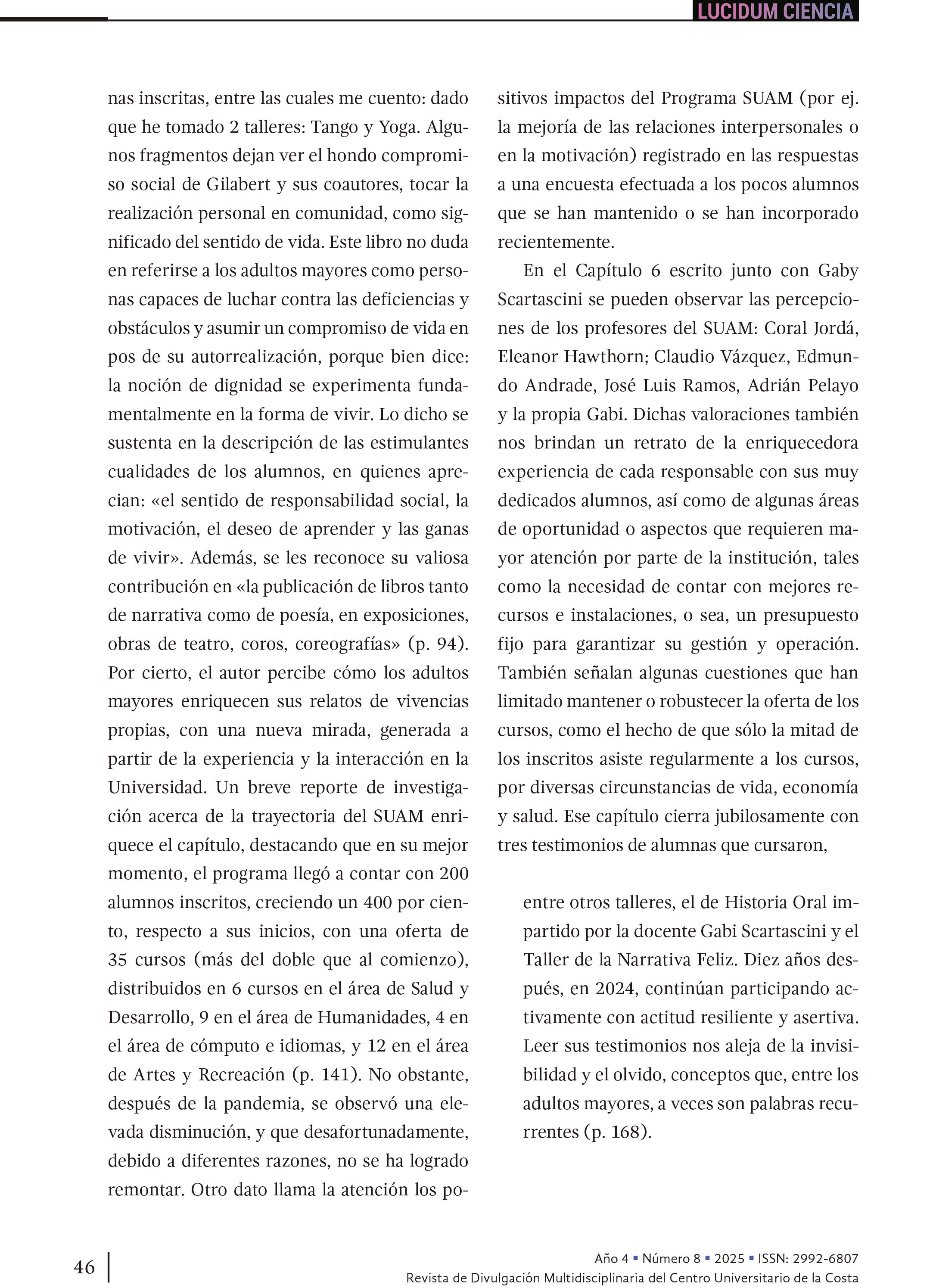 5. Apuntes sobre mi experiencia con El efecto SUAM. Teoría y práctica de la narrativa de la vida feliz en la tercera edad. César Gilabert, Gabriela Scartascini y Luis Mario Fernández. (2024) Universidad de Guadalajara