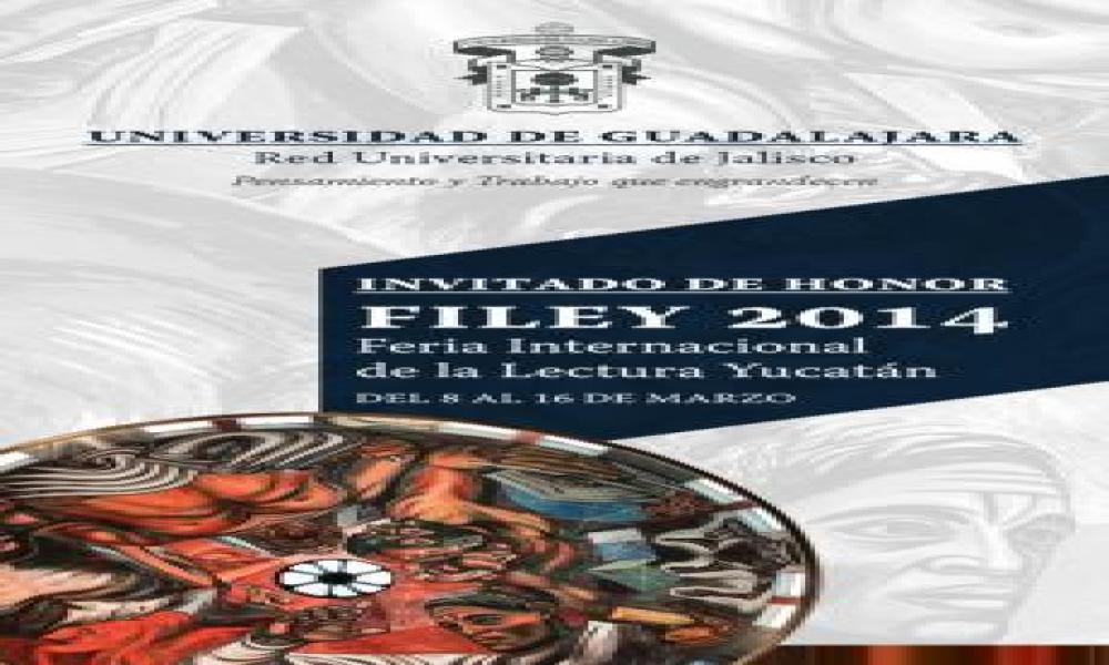 La UdeG es invitado de honor de la FILEY 2014