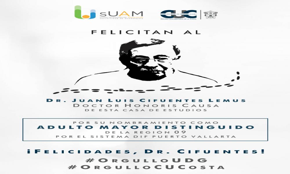 El CUCosta felicita al Dr.Cifuentes Lemus por su nombramiento como Adulto Mayor Distinguido