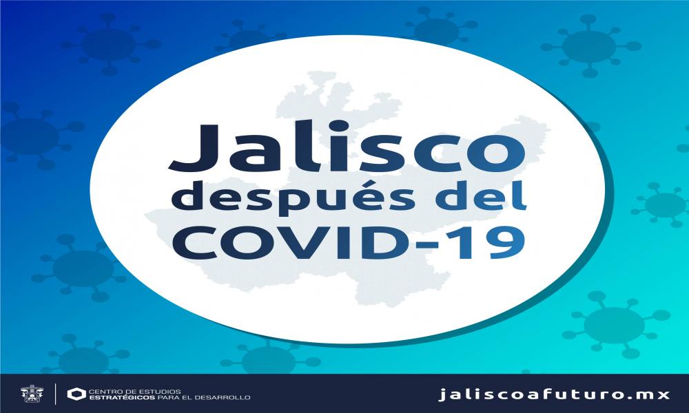 Jalisco después del COVID-19, el Micrositio de Jalisco a Futuro