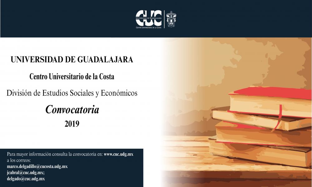 La División de Estudios Sociales y Económicos del Centro Universitario de la Costa, lanza convocatoria 2019
