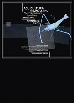 Acuicultura del langostino. Macrobrachium tenellum – Engorda en estanques semirrústicos
