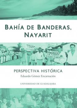 Bahía de Banderas, Nayarit. Perspectiva histórica