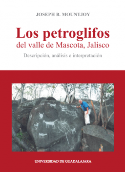 Los petroglifos del valle de Mascota, Jalisco