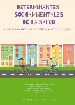 Determinantes socioambientales de la salud. 50 años de la teoría de las determinantes de la salud